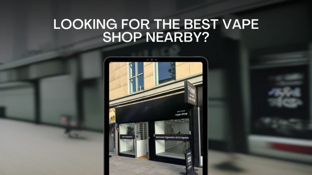 Finding Your Perfect Match: Smart Tips for Choosing the Best Vape Shop Near Me